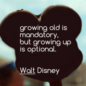 walt disney old age quote