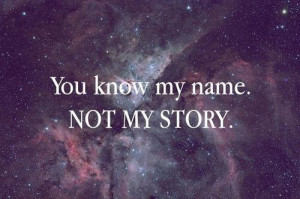 ... judge #space #you don't know me #you know my name not my story #quote