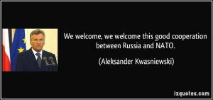 More Aleksander Kwasniewski Quotes
