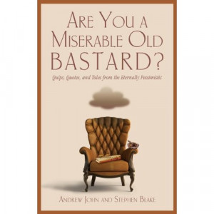 Welcome: Are You a Miserable Old Bastard? (Book Recommendation)