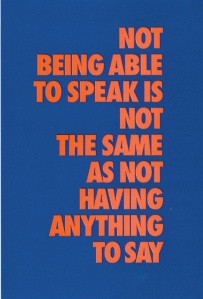 not being able to speak is not the same as not having anything to say