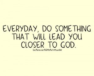 Come close to God, and God will come close to you…” (James 4:8 ...