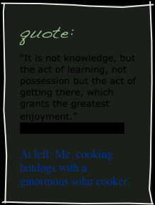 , but the act of learning, not possession but the act of getting ...