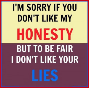... for this image include: lies, honesty, i'm sorry, funny and honest