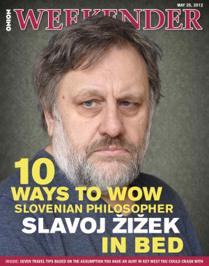 10 Ways To Wow Slovenian Philosopher Slavoj Žižek In Bed