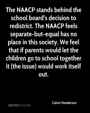 The NAACP stands behind the school board's decision to redistrict. The ...