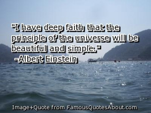... Princeple Of The Universe Will Be Beautiful And Simple - Faith Quote