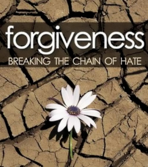Forgiveness Breaking The Chain Of Hate ~ Forgiveness Quote