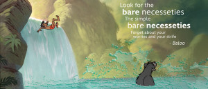 All We Need Are The ‘Bare Necessities’ In Life #LoMasVital