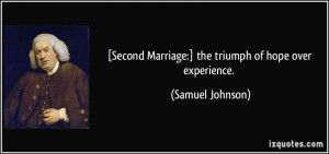 Second Marriage:] the triumph of hope over experience. - Samuel ...