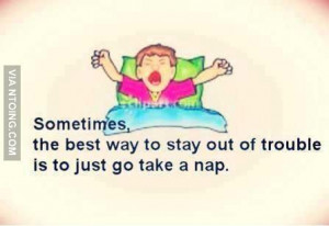 The best way to stay out of trouble