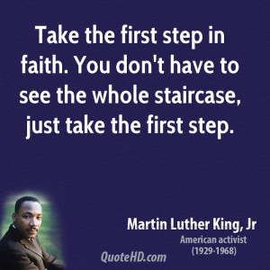 martin-luther-king-jr-faith-quotes-take-the-first-step-in-faith-you ...