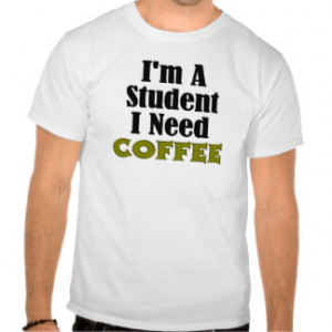 Funny College Quotes T-shirts & Shirts