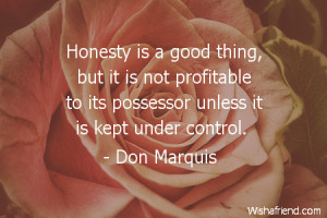 honesty-Honesty is a good thing, but it is not profitable to its ...
