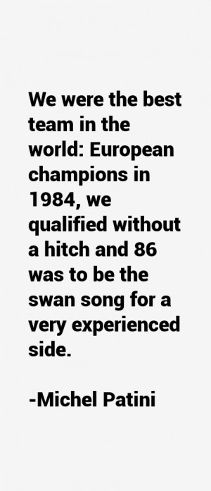 Michel Patini Quotes amp Sayings