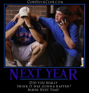 Maybe Next Year Cubs