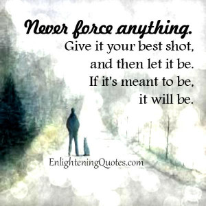 Give it your best shot & then let it be