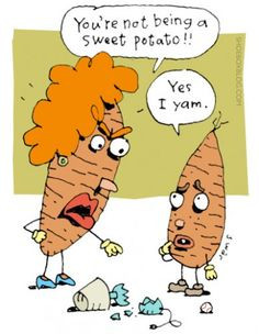 You're not being a sweet potato!! Yes, I yam