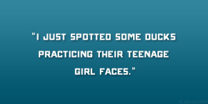 Funny Teenage Girl Quotes Teenage girl faces.