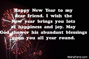 Happy New Year to my dear friend. I wish the New year brings you lots ...