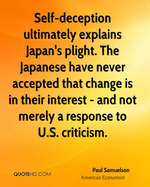 Self-deception ultimately explains Japan's plight. The Japanese have ...
