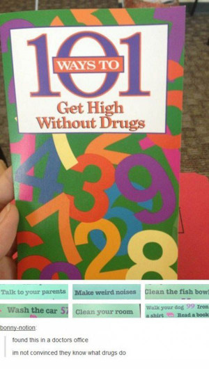 101 Ways To Get High Without Drugs