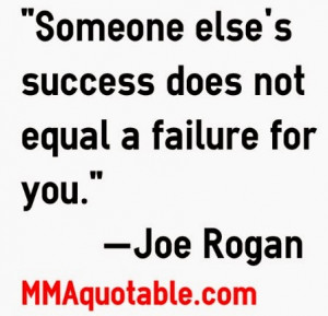 ... Someone else's success does not equal a failure for you.