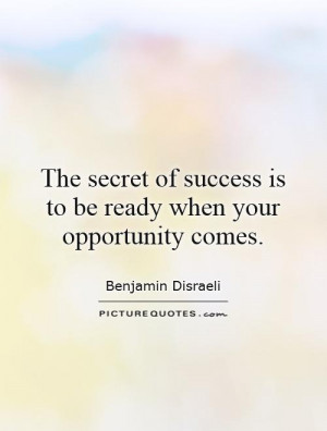 Success Quotes Opportunity Quotes Secret Quotes Benjamin Disraeli ...