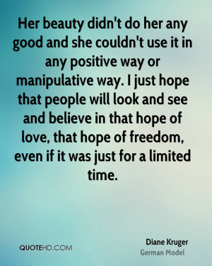 it in any positive way or manipulative way. I just hope that people ...