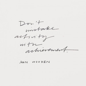 ... Loveminimalstyletumblrcom, Well Said, John Wooden, Achievement Quotes