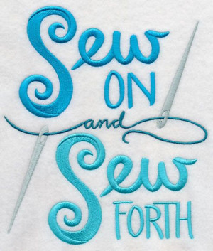 Sew On and Sew Forth