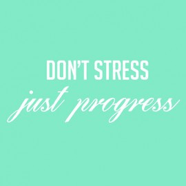 dont_stress_just_progress
