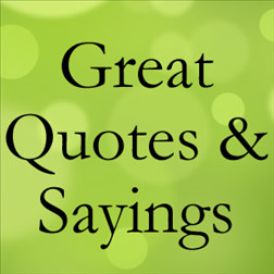 Great Quotes And Sayings