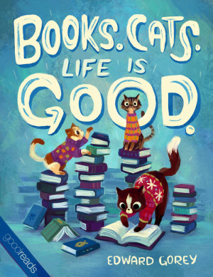 Books. Cats. Life is good.