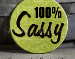 100 Percent SASSY Quote with green paisley background Sassy Sarcastic ...