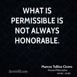 What Permissible Not Always Honorable