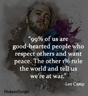 lee-camp-99-of-us-are-good-hearted-people-who-respect-others-and-want ...