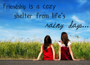 friendship is a cozy shelter from life's rainy days... result