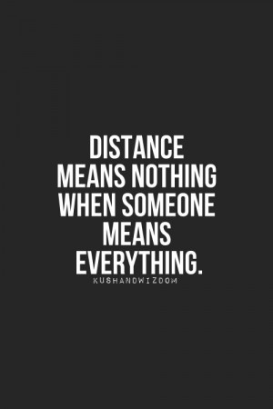 ... Distance Relationships, Distance Relationships Quotes, Love Quotes