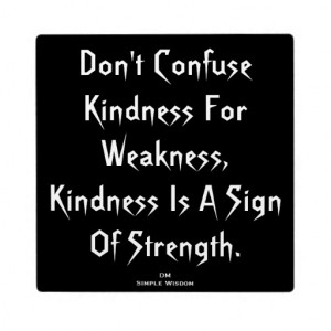 dont_confuse_kindness_for_weakness_plaque ...