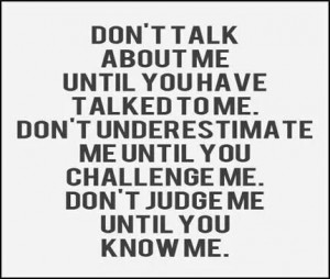 before doing anything negative talk to me challenge me know me