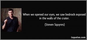When we opened our eyes, we saw bedrock exposed in the walls of the ...
