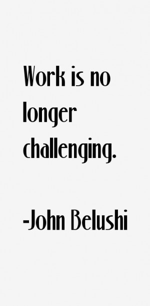 John Belushi Quotes & Sayings