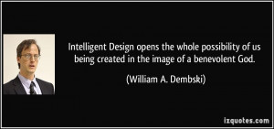 Intelligent Design opens the whole possibility of us being created in ...