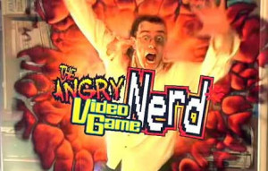 The Angry Video Game Nerd (Character) - Quotes
