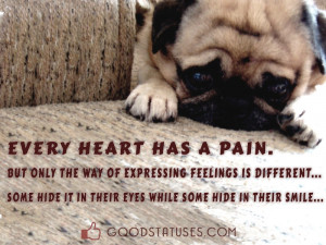 Every heart has a pain and differences in expressing feelings