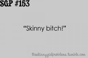 Skinny Girl Problems