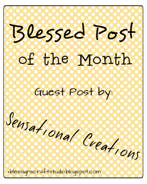 Tuesday Blessings Guest post of the month: