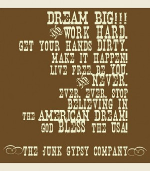 ... Cowgirl Chic, American Dreams, Inspiration Quotes, Junk Gypsy Quotes