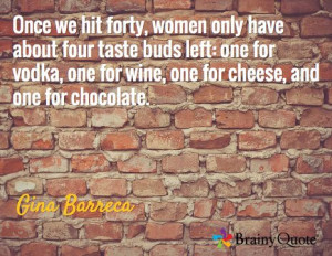 ... , one for wine, one for cheese, and one for chocolate. / Gina Barreca